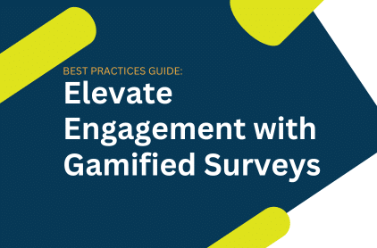 Elevate Engagement with Gamified Surveys: Best Practices Guide